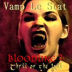 Vamp Le Stat : Bloodline 2 : Thrill of the Kill